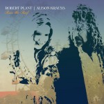 ROBERT PLANT | ALISON KRAUSS: Raise The Roof